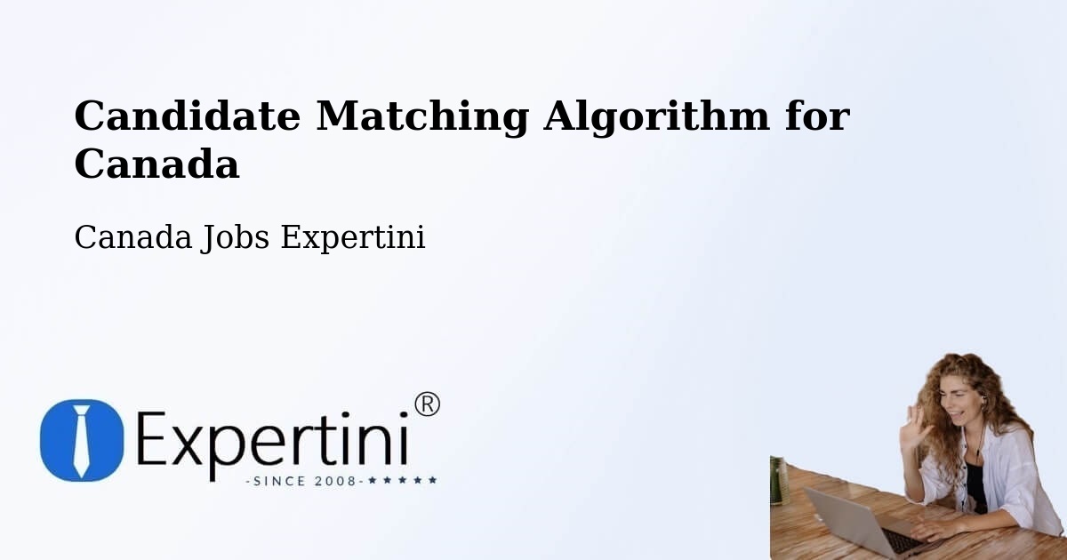 Candidate Matching Algorithm Overview – Lamont - Canada Jobs Expertini